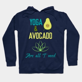 Yoga & Avocado are all I need Hoodie